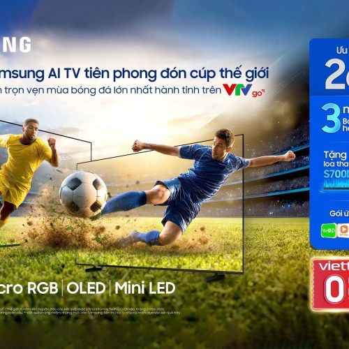 Samsung AI TV đón World Cup 2026, ưu đãi lên đến 26 triệu đồng